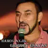 Grigory Esayan - Hamov Axjik - Single