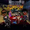 Dayo Chino - PumPum (Remix) [feat. Naira Marley] - Single