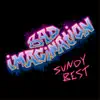 Sundy Best - Bad Imagination - Single