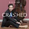 K.S.Elias - You Crashed into My Life (Elin's Song) - Single