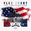 Flee Sport - Pledge Allegiance to the Bag (feat. Long Island Blakk) - Single