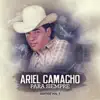 Ariel Camacho Y Los Plebes del Rancho - Ariel Camacho Para Siempre