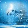 Various Artists - Winter Classics 3 Classical Music To Warm Your Heart