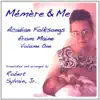 Robert Sylvain, Jr. - Memere & Me: Acadian Folksongs from Maine, Vol. 1