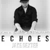 Jake Dexter - Echoes