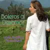 María Angelica Reyes Bravo - Boleros al Desamor