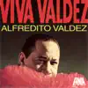 Alfredito Valdez - Viva Valdéz