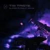 TiM TASTE - Super Pursuit Mode - EP