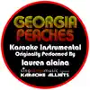 Karaoke All Hits - Georgia Peaches (Origianlly Performed By Lauren Alaina) [Instrumental Version] - Single