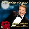 Juan Torres - Si La Invitara Esta Noche