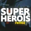 Luiz, o Visitante - Super-Heróis (Remix) [feat. PapaMike] - Single