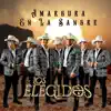 Los Elegidos Norteño Sax - Amargura en la Sangre - Single