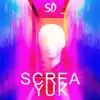 SCREA - Yuk - Single