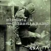 Historik & the Guerrilla Radio - Gravity - Single