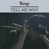 Jonas Brøg - Tell Me Why - Single