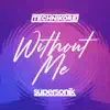 Technikore - Without Me - Single