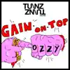 Gain On Top - Ozzy