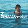 Zen Spa Specialists & Yoga Music for Yoga Class - 21 Zen Spa Specialists - Buddhist Music, Zen Songs, Nature Sounds, Meditation Music, Inner Peace & Happiness