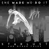 She Made Me Do It - Starlust and Other Tales - EP