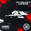 Haus Of Panda & Redacted - Slow Motion - Single