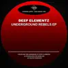 Deep Elementz - Underground Rebels EP