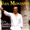 Yves Montand - Les Feuilles Mortes