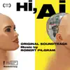 Robert Pilgram - Hi, Ai (Original Motion Picture Soundtrack)