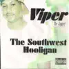 Viper the Rapper - The Southwest Hooligan