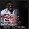 FATDADDY - Gone to Love You Right