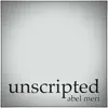 Abel Meri - Unscripted