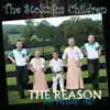 The Stoltzfus Children - The Reason He Made Me