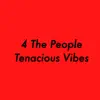 Tenacious Vibes - 4 The People - EP