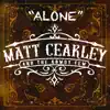 Matt Cearley and the Rowdy Few - Alone