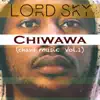 Lord Sky - Chiwawa: Chant Music, Vol. 1 - EP