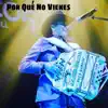 Paco Barrón y Sus Norteños Clan - Por Qué No Vienes - Single