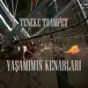 Teneke Trampet - Yaşamımın Kenarları - Single