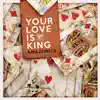 Amazonics - Your Love Is King - Single