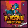 Stupid Fly - Headspin Theme 2021 (feat. Craig Smith, Grand Puba & DJ Cheapshot) - Single