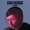 Totally Enormous Extinct Dinosaurs - Garden (Remixes)- EP