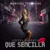 Marisol Terrazas - Antes Muerta Que Sencilla - Single