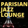 Parisian Jazz Lounge - Paris At Night