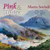 Martin Setchell - Pink & White