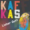 Kafkas - Lieber Gott (Radio Edit 2021) - Single