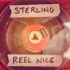 STERLiiNG - Reel Nice