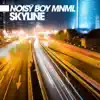 Noisy Boy Mnml - Skyline - Single