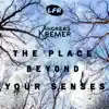 Andreas Kremer - The Place Beyond your Senses - EP