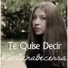 Mariana Becerra - Te Quise Decir - Single