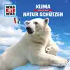 Was ist Was - 36: Klima / Natur schützen