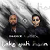 Dloxx & Neval Chatelal - Take Yuh Horn - Single