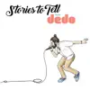 Dēdo - Stories to Tell - EP